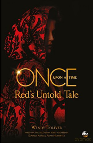 Once Upon a Time: Red's Untold Tale - Wendy Toliver [KSIĄŻKA]