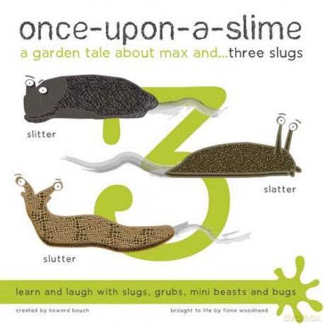 Once-Upon-a-Slime, a Garden Tale About Max and - Three Slugs: 3 - Howard Bouch [KSIĄŻKA]