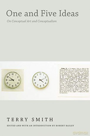 One and Five Ideas: On Conceptual Art and Conceptualism - Terry Smith [KSIĄŻKA]