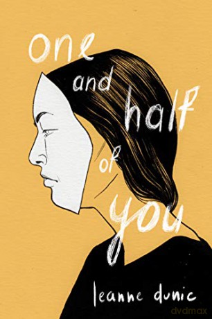 One and Half of You - Leanne Dunic [KSIĄŻKA]