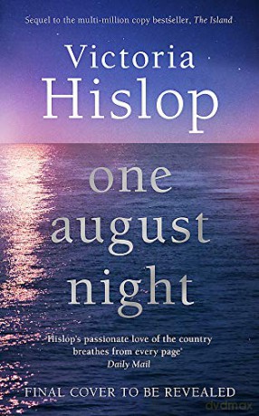 One August Night: Sequel to much-loved classic, The Island - Victoria Hislop [KSIĄŻKA]