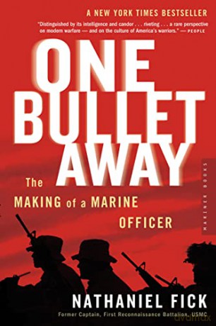 One Bullet Away: The Making of a Marine Officer - Nathaniel Fick [KSIĄŻKA]
