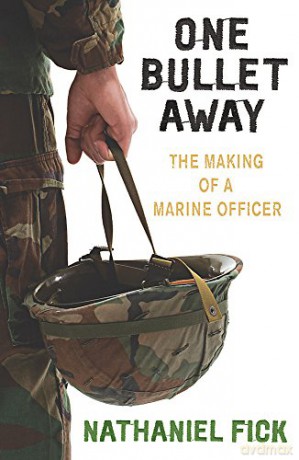 One Bullet Away: The making of a US Marine Officer - Nathaniel Fick [KSIĄŻKA]