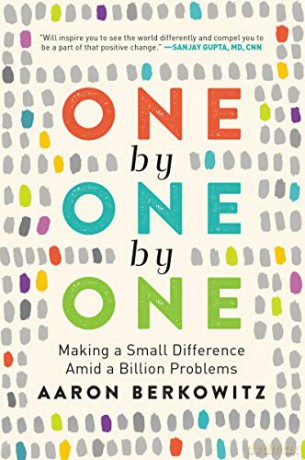 One by One by One: Making a Small Difference Amid a Billion Problems - Aaron Berkowitz [KSIĄŻKA]