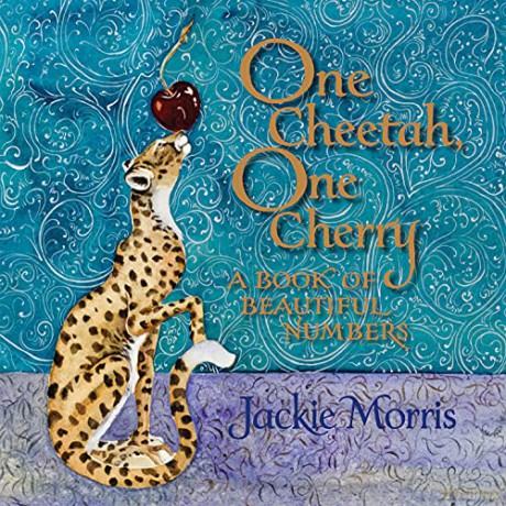 One Cheetah, One Cherry: A Book of Beautiful Numbers - Jackie Morris [KSIĄŻKA]