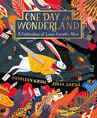 One Day in Wonderland: A Celebration of Lewis Carroll's Alice - Kathleen Krull [KSIĄŻKA]