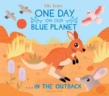 One Day on our Blue Planet... In the Outback: 1 - Ella Bailey [KSIĄŻKA]