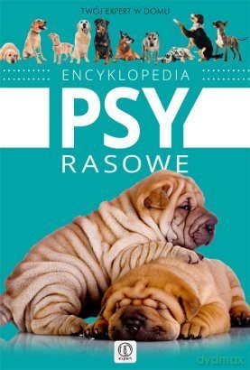Expert. Encyklopedia psów rasowych - Agnieszka Nojszewska [KSIĄŻKA]