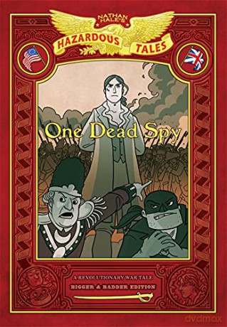 One Dead Spy: A Revolutionary War Tale: 1 (Nathan Hale's Hazardous Tales) - Nathan Hale [KSIĄŻKA]