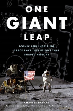 One Giant Leap: Iconic and Inspiring Space Race Inventions That Shaped History - James Spiller [KSIĄŻKA]