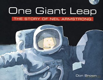 One Giant Leap: The Story of Neil Armstrong - Don Brown [KSIĄŻKA]