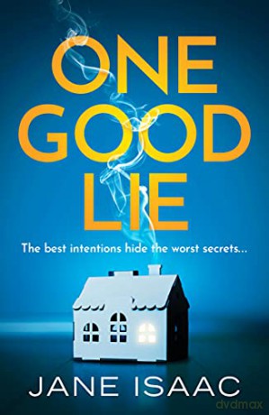 One Good Lie: A gripping psychological thriller - Jane Isaac [KSIĄŻKA]