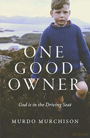 One Good Owner: God is in the Driving Seat - Murdo Murchison [KSIĄŻKA]