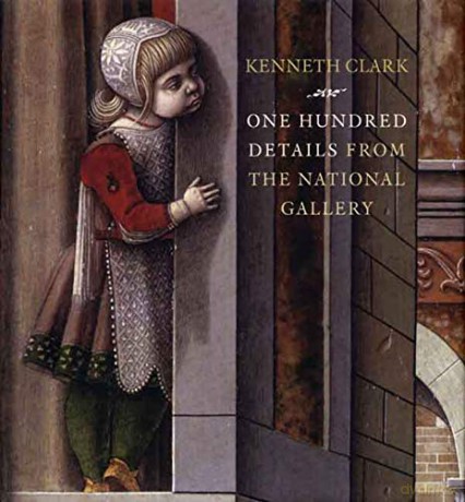 One Hundred Details: From the National Gallery, London (National Gallery London Publications) - Kenneth Clark [KSIĄŻKA]