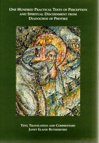 One Hundred Practical Texts of Perception and Spiritual Discernment from Diadochos of Photike - Diadochos Of Photike [KSIĄŻKA]