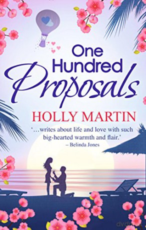 One Hundred Proposals: A feel-good, romantic comedy to make you smile - Holly Martin [KSIĄŻKA]