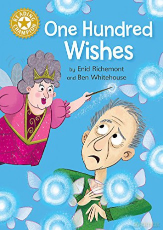 One Hundred Wishes: Independent Reading Gold 9 (Reading Champion) - Enid Richemont [KSIĄŻKA]