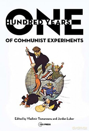 One Hundred Years of Communist Experiments - Vladimir Tismaneanu [KSIĄŻKA]