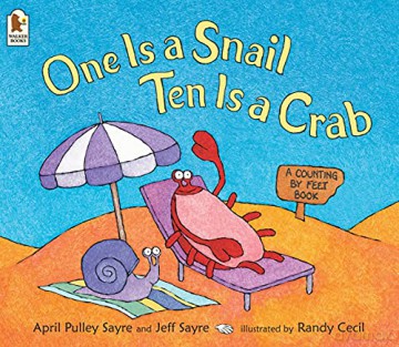 One Is a Snail, Ten Is a Crab: A Counting by Feet Book - April Pulley Sayre [KSIĄŻKA]