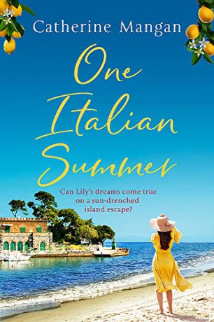 One Italian Summer: an irresistible, escapist love story set in Italy - the perfect summer read - Catherine Mangan [KSIĄŻKA]