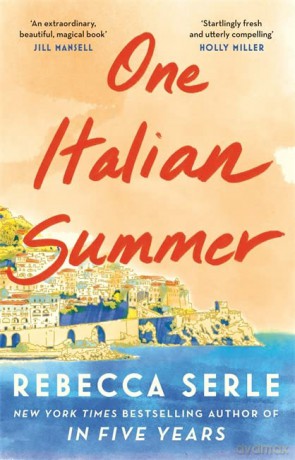 One Italian Summer: the instant New York Times bestseller - Rebecca Serle [KSIĄŻKA]