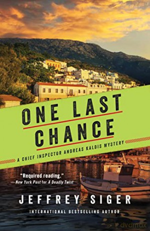 One Last Chance: 12 (Chief Inspector Andreas Kaldis Mysteries, 12) - Jeffrey Siger [KSIĄŻKA]