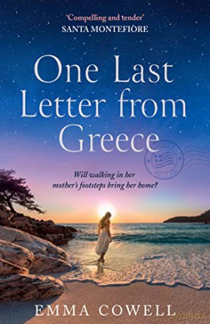 One Last Letter from Greece: The new sweeping, romantic debut novel to escape with in summer 2022 - Emma Cowell [KSIĄŻKA]