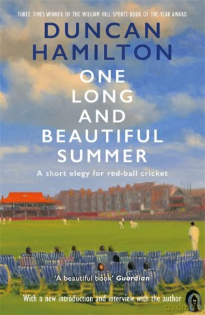One Long and Beautiful Summer: A Short Elegy For Red-Ball Cricket - Duncan Hamilton [KSIĄŻKA]