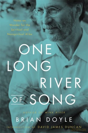 One Long River of Song: Notes on Wonder - Brian Doyle [KSIĄŻKA]