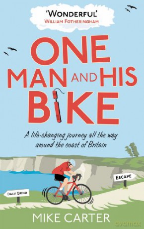 One Man and His Bike: A Life-Changing Journey All the Way Around the Coast of Britain - Mike Carter [KSIĄŻKA]