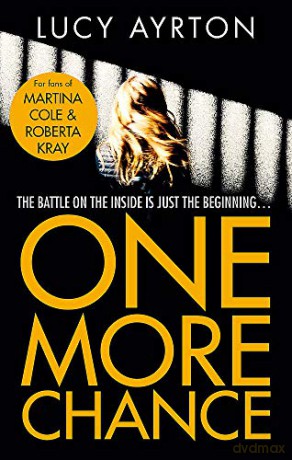 One More Chance: A gripping page-turner set in a women's prison - Lucy Ayrton [KSIĄŻKA]