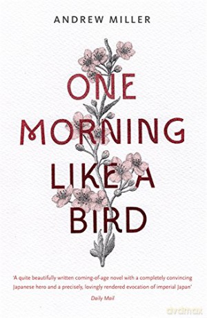 One Morning Like a Bird - Andrew Miller [KSIĄŻKA]