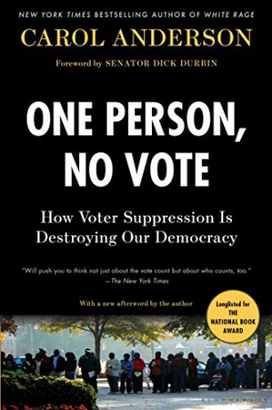 One Person, No Vote: How Voter Suppression Is Destroying Our Democracy - Carol Anderson [KSIĄŻKA]