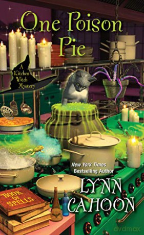 One Poison Pie: 1 (Kitchen Witch Mysteries) - Lynn Cahoon [KSIĄŻKA]