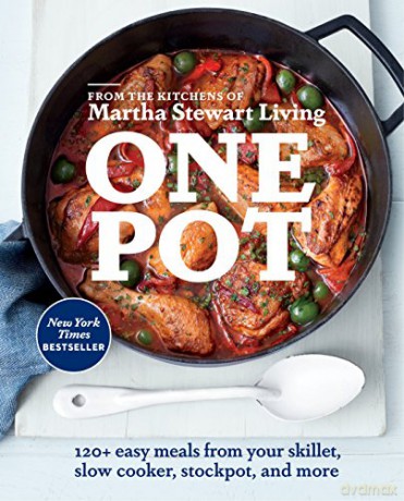 One Pot: 120+ Easy Meals from Your Skillet, Slow Cooker, Stockpot, and More: A Cookbook - Editors of Martha Stewart Living [KSIĄŻKA]