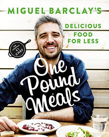 One Pound Meals: Delicious Food for Less - Miguel Barclay [KSIĄŻKA]