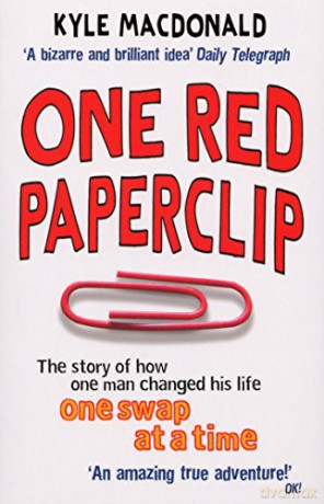 One Red Paperclip: The Story of How One Man Changed His Life One Swap at a Time - Kyle MacDonald [KSIĄŻKA]