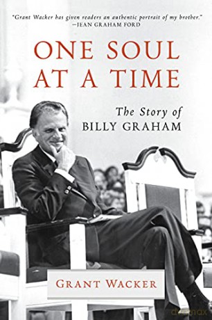 One Soul at a Time: The Story of Billy Graham (Library of Religious Biography (Lrb)) - Grant Wacker [KSIĄŻKA]