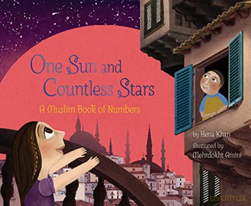 One Sun and Countless Stars: A Muslim Book of Numbers (A Muslim Book of Concepts) - Hena Khan [KSIĄŻKA]