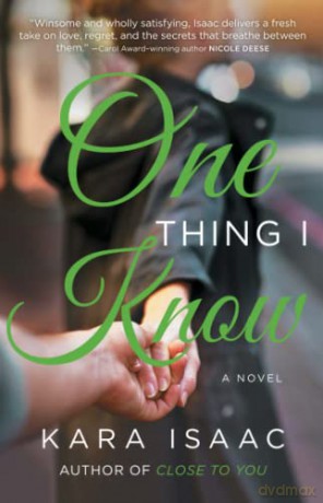 One Thing I Know: A Novel - Kara Isaac [KSIĄŻKA]