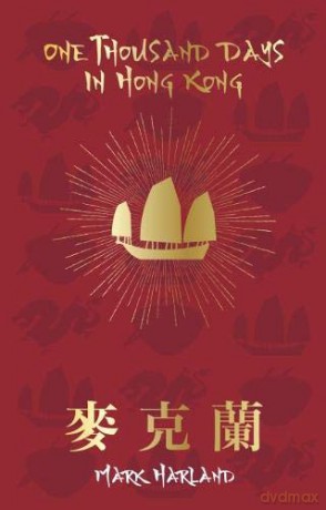 One Thousand Days in Hong Kong - Mark Harland [KSIĄŻKA]