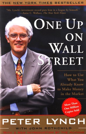 One Up On Wall Street: How To Use What You Already Know To Make Money In The Market - Peter Lynch [KSIĄŻKA]