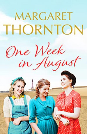 One Week in August: An enchanting saga of friendship in 1950s Blackpool (Northern Lives) - Margaret Thornton [KSIĄŻKA]
