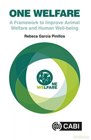 One Welfare: A Framework to Improve Animal Welfare and Human Well-being (CABI Concise) - Rebeca García Pinillos [KSIĄŻKA]