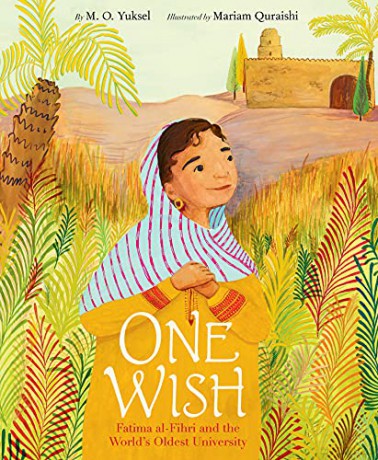 One Wish: Fatima al-Fihri and the World's Oldest University - M. O. Yuksel [KSIĄŻKA]