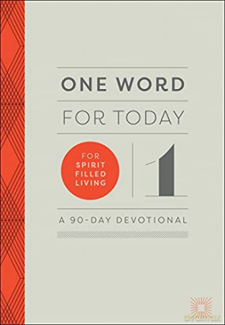 One Word for Today for Spirit-Filled Living: A 90-Day Devotional [KSIĄŻKA]