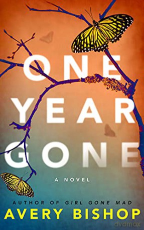 One Year Gone: A Novel - Avery Bishop [KSIĄŻKA]