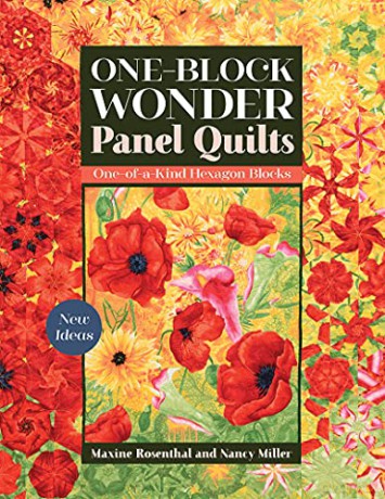 One-Block Wonder Panel Quilts: New ideas; one-of-a-kind hexagon blocks - Maxine Rosenthal [KSIĄŻKA]