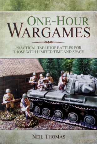 One-Hour Wargames: Practical Tabletop Battles for those with Limited Time and Space - Neil Thomas [KSIĄŻKA]