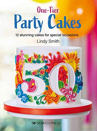 One-Tier Party Cakes: 12 stunning cakes for special occasions - Lindy Smith [KSIĄŻKA]